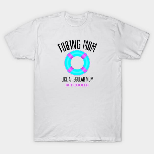 Tubing Mom T-Shirt by Mountain Morning Graphics